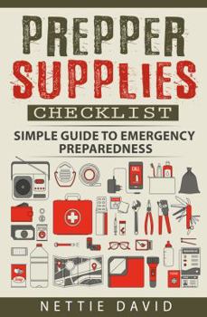 Paperback Prepper Supplies Checklist: A Simple Guide to Emergency Preparedness Book
