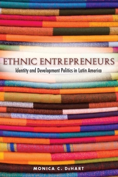 Paperback Ethnic Entrepreneurs: Identity and Development Politics in Latin America Book
