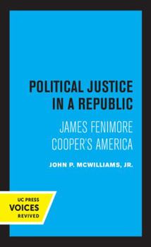 Paperback Political Justice in a Republic: James Fenimore Cooper's America Book
