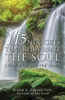 Paperback 115 Nuggets that Rejuvenate the Soul (New Life for the Soul) Book