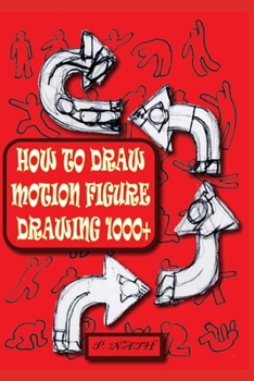Paperback How to Draw Motion Figure Drawing 1000+: Step by Step Figure Drawing [Large Print] Book