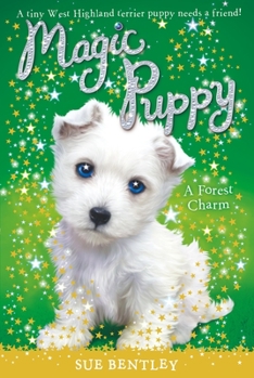 A Forest Charm - Book #6 of the Magic Puppy
