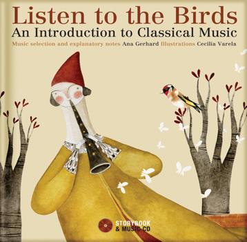 Hardcover Listen to the Birds: An Introduction to Classical Music [With CD (Audio)] Book