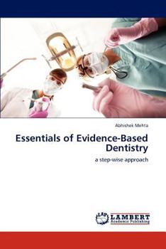 Essentials of Evidence-Based Dentistry: a step-wise approach