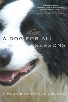 Hardcover A Dog for All Seasons: A Memoir Book