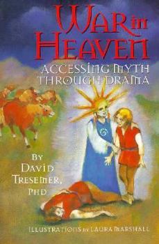 Paperback War in Heaven: Accessing Myth Through Drama Book