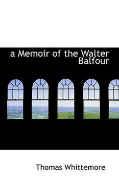 Hardcover A Memoir of the Walter Balfour Book