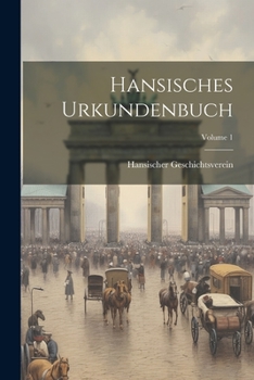 Paperback Hansisches Urkundenbuch; Volume 1 [German] Book