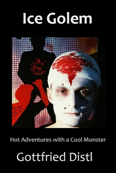 Paperback Ice Golem: Hot Adventures with a Cool Monster Book