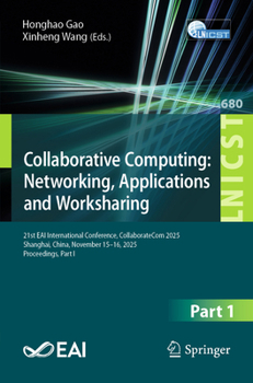 Paperback Collaborative Computing: Networking, Applications and Worksharing: 21st Eai International Conference, Collaboratecom 2025, Shanghai, China, November 1 Book