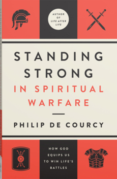 Paperback Standing Strong in Spiritual Warfare: How God Equips Us to Win Life's Battles Book