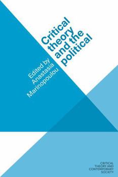 Critical Theory and the Political (Critical Theory and Contemporary Society)
