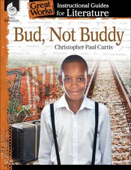 Paperback Bud, Not Buddy: An Instructional Guide for Literature Book