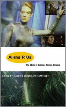 Paperback Aliens R Us: The Other In Science Fiction Cinema Book
