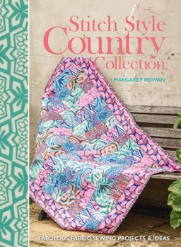 Hardcover Stitch Style Country Collection: Fabulous fabric sewing projects & ideas Book