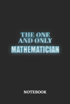Paperback The One And Only Mathematician Notebook: 6x9 inches - 110 dotgrid pages - Greatest Passionate working Job Journal - Gift, Present Idea Book