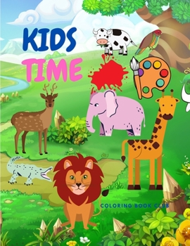 Paperback Kids Time: Beautiful Coloring Book with Animals For Kids ages 4-8 Book