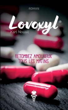 Paperback Lovoxyl: Retombez amoureux tous les matins [French] Book