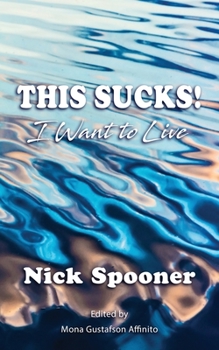 Paperback This Sucks! I Want To Live Book