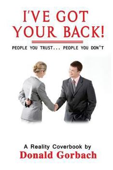 Paperback I've Got Your Back!: People You Can Trust....People You Can't Book
