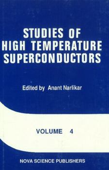 Hardcover Studies of High Temperature Superconductors: Advances in Research and Applications: 4 Book