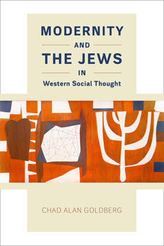 Hardcover Modernity and the Jews in Western Social Thought Book