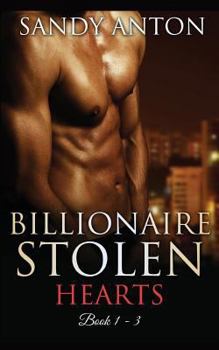 Paperback Billionaire Stolen Hearts: The Complete Box Set (Books 1 - 3) Book