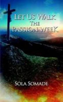 Paperback Let Us Walk The Passion Week Book