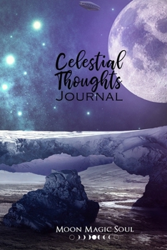 Paperback Celestial Thoughts Journal: Space Astronomy Planet Battle Star Ice Bridge Spaceship Universe Lined Parchment Journal Notebook Diary Book