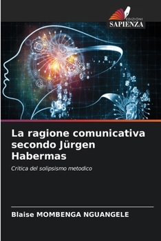 La ragione comunicativa secondo Jürgen Habermas (Italian Edition)