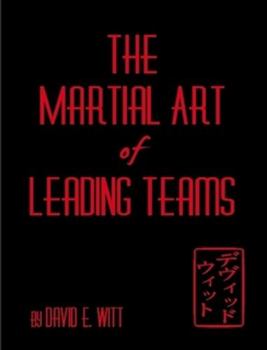 Paperback The Martial Art of Leading Teams Book