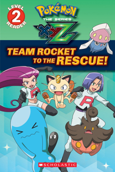 Paperback Team Rocket to the Rescue! (Pokémon Kalos: Scholastic Reader, Level 2) Book