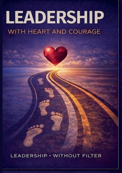 Leadership with Heart and Courage (Swedish Edition)