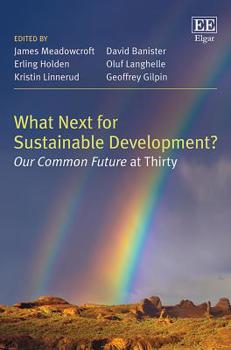 Paperback What Next for Sustainable Development?: Our Common Future at Thirty Book
