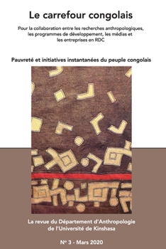 Paperback Le Carrefour Congolais 3: Pauvreté et initiatives instantanées du peuple congolais [French] Book