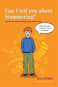 Paperback Can I Tell You about Stammering?: A Guide for Friends, Family and Professionals Book