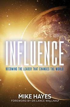 Paperback Influence: Becoming the Leader That Changes the World Book