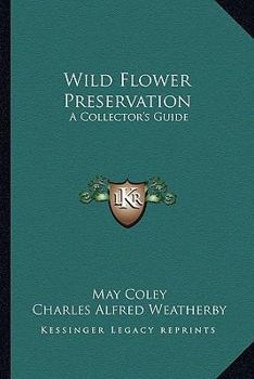 Paperback Wild Flower Preservation: A Collector's Guide Book