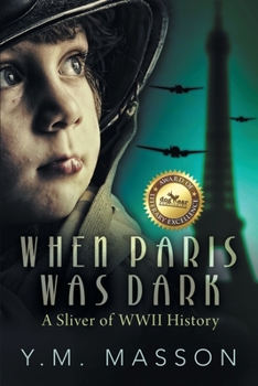 Paperback When Paris Was Dark: A Sliver of WWII History Book
