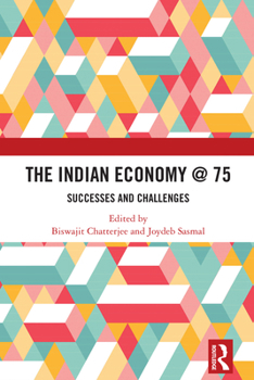 Hardcover The Indian Economy @ 75: Successes and Challenges Book