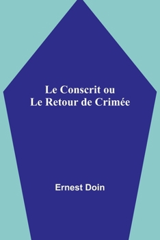 Paperback Le Conscrit ou Le Retour de Crimée [French] Book