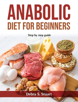 Paperback Anabolic Diet for Beginners: Step by step guide Book