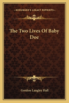 Paperback The Two Lives Of Baby Doe Book