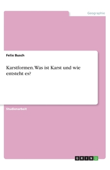 Karstformen. Was ist Karst und wie entsteht es? (German Edition)