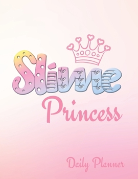 Slime Princess DAILY PLANNER: Double Page Spread Weekly Planner