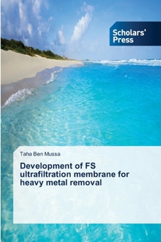 Paperback Development of FS ultrafiltration membrane for heavy metal removal Book