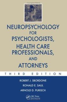 Hardcover Neuropsychology for Psychologists, Health Care Professionals, and Attorneys Book