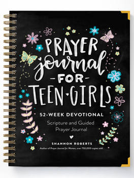 Spiral-bound Prayer Journal for Teen Girls: 52-Week Scripture, Devotional, & Guided Prayer Journal Book
