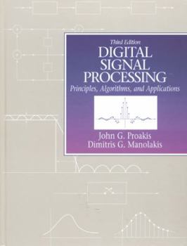 Hardcover Digital Signal Processing: Principles, Algorithms and Applications Book
