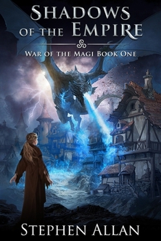 Shadows of the Empire - Book #1 of the War of the Magi